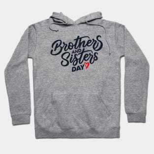 National Brothers and Sisters Day – May Hoodie